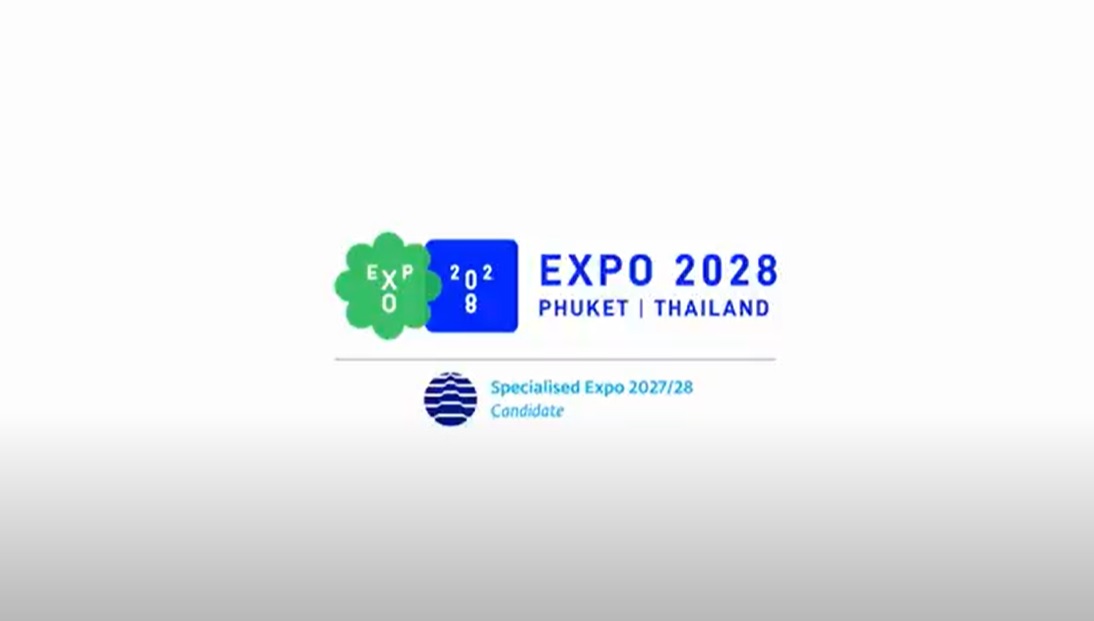 ไทยชิงชัยการเป็นเจ้าภาพจัดงาน Expo 2028 Phuket Thailand โค้งสุดท้าย