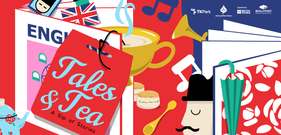 TK Park ชวนร่วมงาน “Tales & Tea: A Sip of Stories” ฉลอง 170 ปี ความสัมพันธ์ไทย–สหราชอาณาจักร
