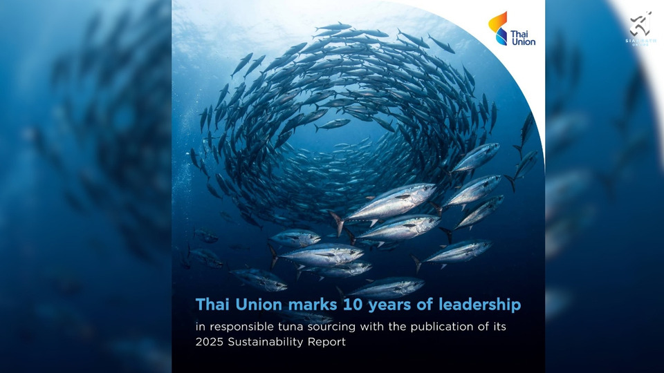 ไทยยูเนี่ยน เปิดรายงานความยั่งยืนประจำปี 68 ประกาศความสำเร็จจัดหาทูน่ายั่งยืน ตอกย้ำความมุ่งมั่นดูแลผู้คนและโลกตามกลยุทธ์ SeaChange®